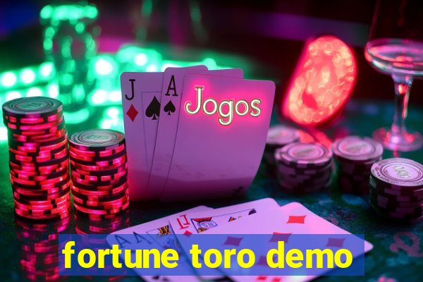 fortune toro demo